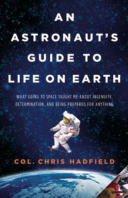 An Astronaut’s Guide to Life on Earth